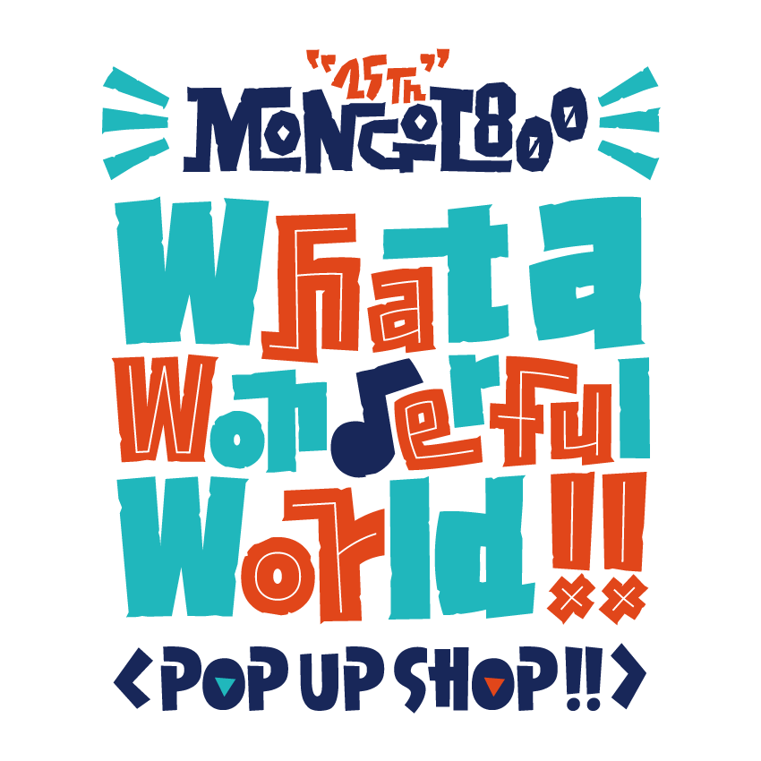 MONGOL800 ga FESTIVAL What a Wonderful World!!2023 POP UP SHOP!!